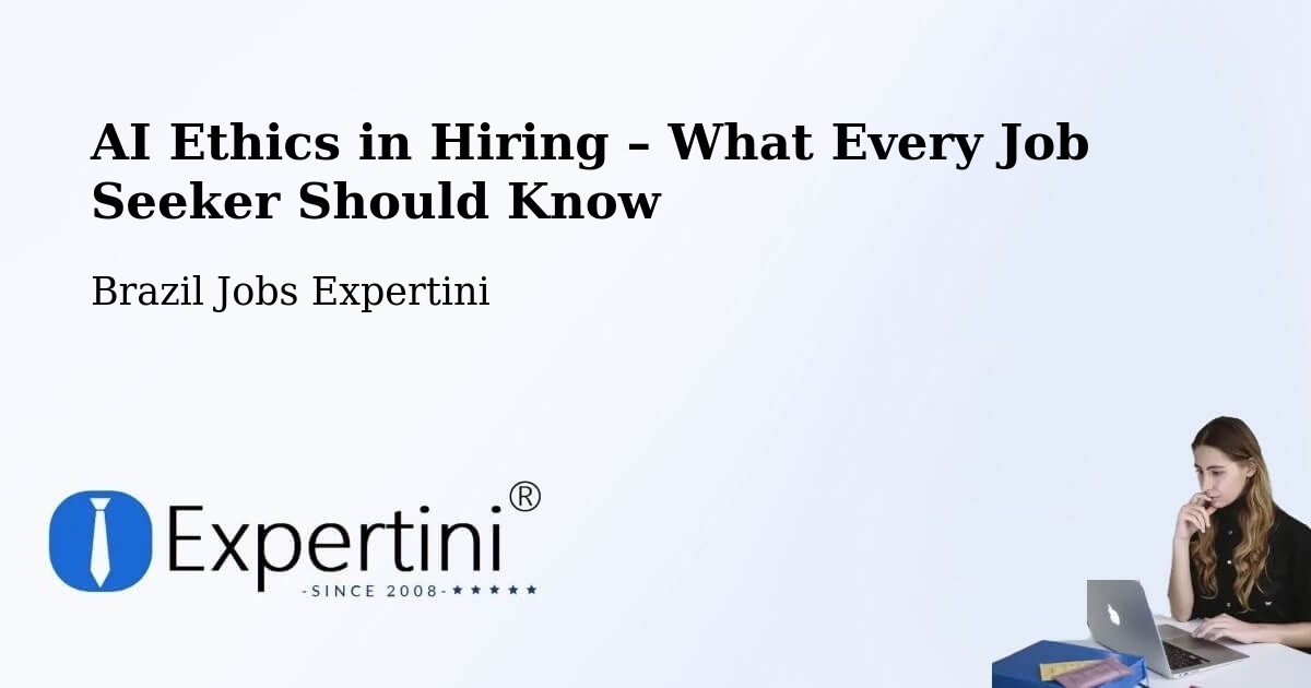 AI Ethics in Recruitment & Hiring – Mauá - Mauá, Brazil Jobs Expertini
